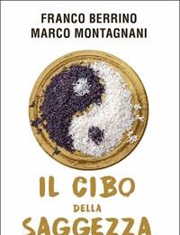 Il Cibo Della Saggezza<br>Che Cosa Ci Nutre Davvero