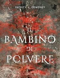 Il Bambino Di Polvere