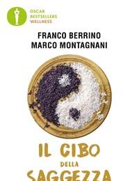 Il Cibo Della Saggezza<br>Che Cosa Ci Nutre Davvero