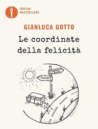 Le Coordinate Della Felicità<br>Di Sogni, Viaggi E Pura Vita