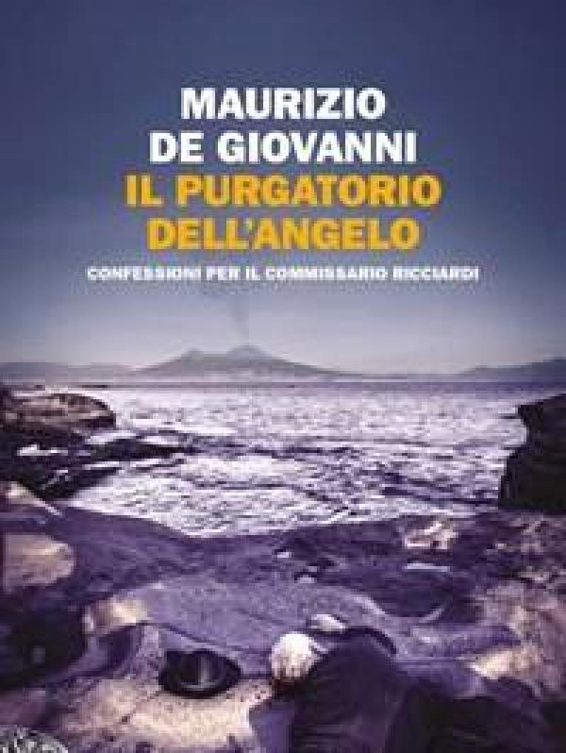 Il Purgatorio Dellangelo<br>Confessioni Per Il Commissario Ricciardi