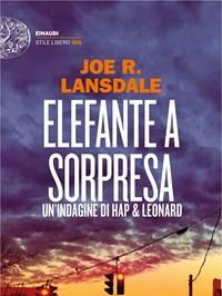 Elefante A Sorpresa<br>Unindagine Di Hap E Leonard