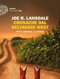 Cronache Dal Selvaggio West<br>Hap E Leonard, Le Origini