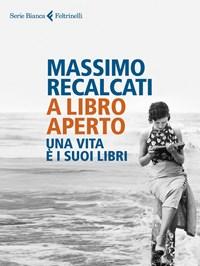 A Libro Aperto<br>Una Vita è I Suoi Libri