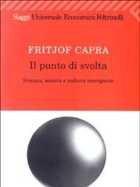 Il Punto Di Svolta<br>Scienza, Società E Cultura Emergente