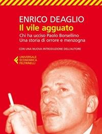 Il Vile Agguato<br>Chi Ha Ucciso Paolo Borsellino<br>Una Storia Di Orrore E Menzogna