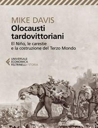 Olocausti Tardovittoriani<br>El Niño, Le Carestie E La Nascita Del Terzo Mondo