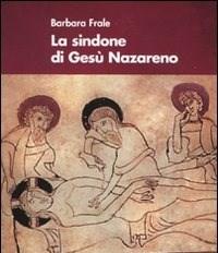 La Sindone Di Gesù Nazareno