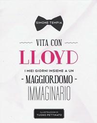 Vita Con Lloyd<br>I Miei Giorni Insieme A Un Maggiordomo Immaginario