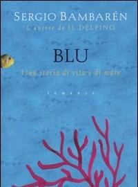 Blu<br>Una Storia Di Vita E Di Mare