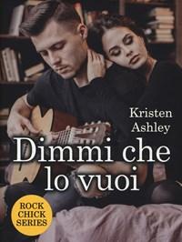 Dimmi Che Lo Vuoi<br>Rock Chic Series