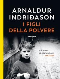 I Figli Della Polvere<br>I Casi Dellispettore Erlendur Sveinsson