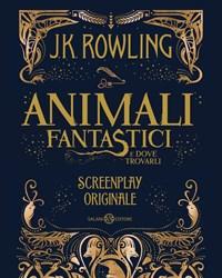 Animali Fantastici E Dove Trovarli<br>Screenplay Originale