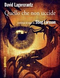 Quello Che Non Uccide<br>Millennium<br>Vol<br>4