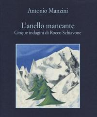 L Anello Mancante<br>Cinque Indagini Di Rocco Schiavone