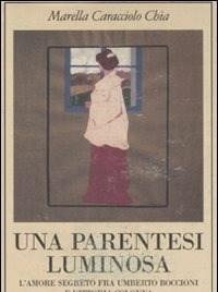 Una Parentesi Luminosa<br>Lamore Segreto Fra Umberto Boccioni E Vittoria Colonna