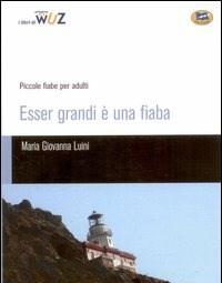 Esser Grandi è Una Fiaba<br>Piccole Fiabe Per Adulti