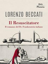 Il Resuscitatore<br>Il Romanzo Del Dr<br>Frankenstein Italiano