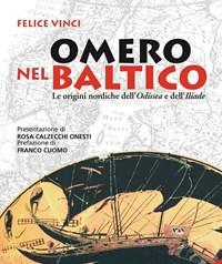 Omero Nel Baltico<br>Le Origini Nordiche DellOdissea E DellIliade