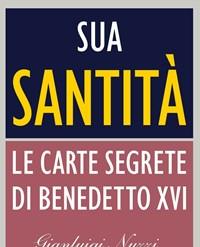 Sua Santità<br>Le Carte Segrete Di Benedetto XVI