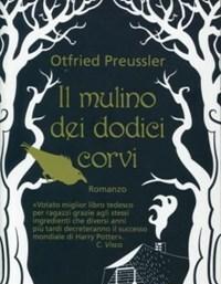 Il Mulino Dei Dodici Corvi