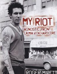 My Riot<br>Agnostic Front La Mia Vita Hardcore