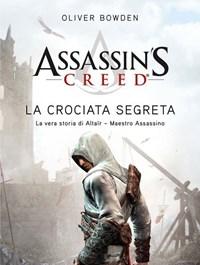 Assassins Creed<br>La Crociata Segreta