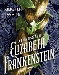 La Buia Discesa Di Elizabeth Frankenstein