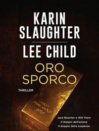 Oro Sporco<br>Jack Reacher E Will Trent