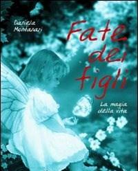 Fate Dei Figli<br>La Magia Della Vita