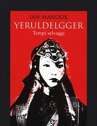 Tempi Selvaggi<br>Yeruldelgger