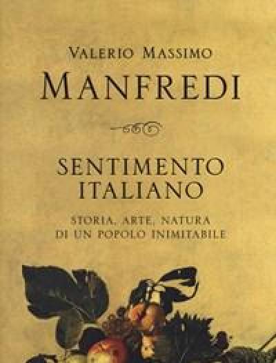Sentimento Italiano<br>Storia, Arte, Natura Di Un Popolo Inimitabile