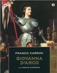 Giovanna DArco<br>La Vergine Guerriera