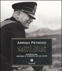 L Uomo Della Provvidenza<br>Mussolini, Ascesa E Caduta Di Un Mito