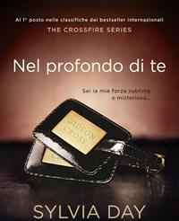 Nel Profondo Di Te<br>The Crossfire Series<br>Vol<br>3