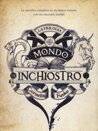 La Trilogia Del Mondo Di Inchiostro