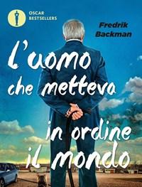 L Uomo Che Metteva In Ordine Il Mondo