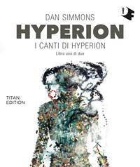 Hyperion<br>I Canti Di Hyperion<br>Vol<br>1