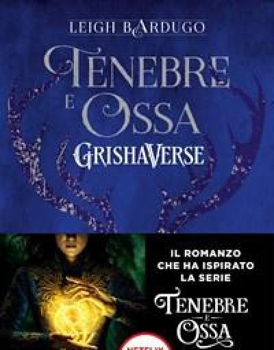 Tenebre E Ossa<br>GrishaVerse