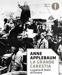 La Grande Carestia<br>La Guerra Di Stalin AllUcraina