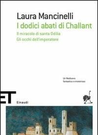 I Dodici Abati Di Challant-Il Miracolo Di Santa Odilia-Gli Occhi Dellimperatore