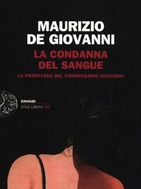 La Condanna Del Sangue<br>La Primavera Del Commissario Ricciardi