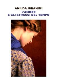 L Amore E Gli Stracci Del Tempo