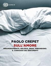 Sullamore<br>Innamoramento, Gelosia, Eros, Abbandono<br>Il Coraggio Dei Sentimenti