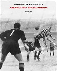 Amarcord Bianconero