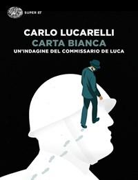 Carta Bianca<br>Unindagine Del Commissario De Luca