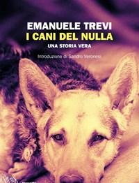 I Cani Del Nulla<br>Una Storia Vera