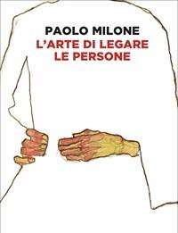 L Arte Di Legare Le Persone