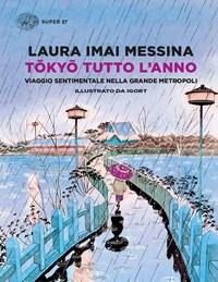 Tokyo Tutto Lanno<br>Viaggio Sentimentale Nella Grande Metropoli