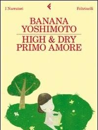 High & Dry<br>Primo Amore